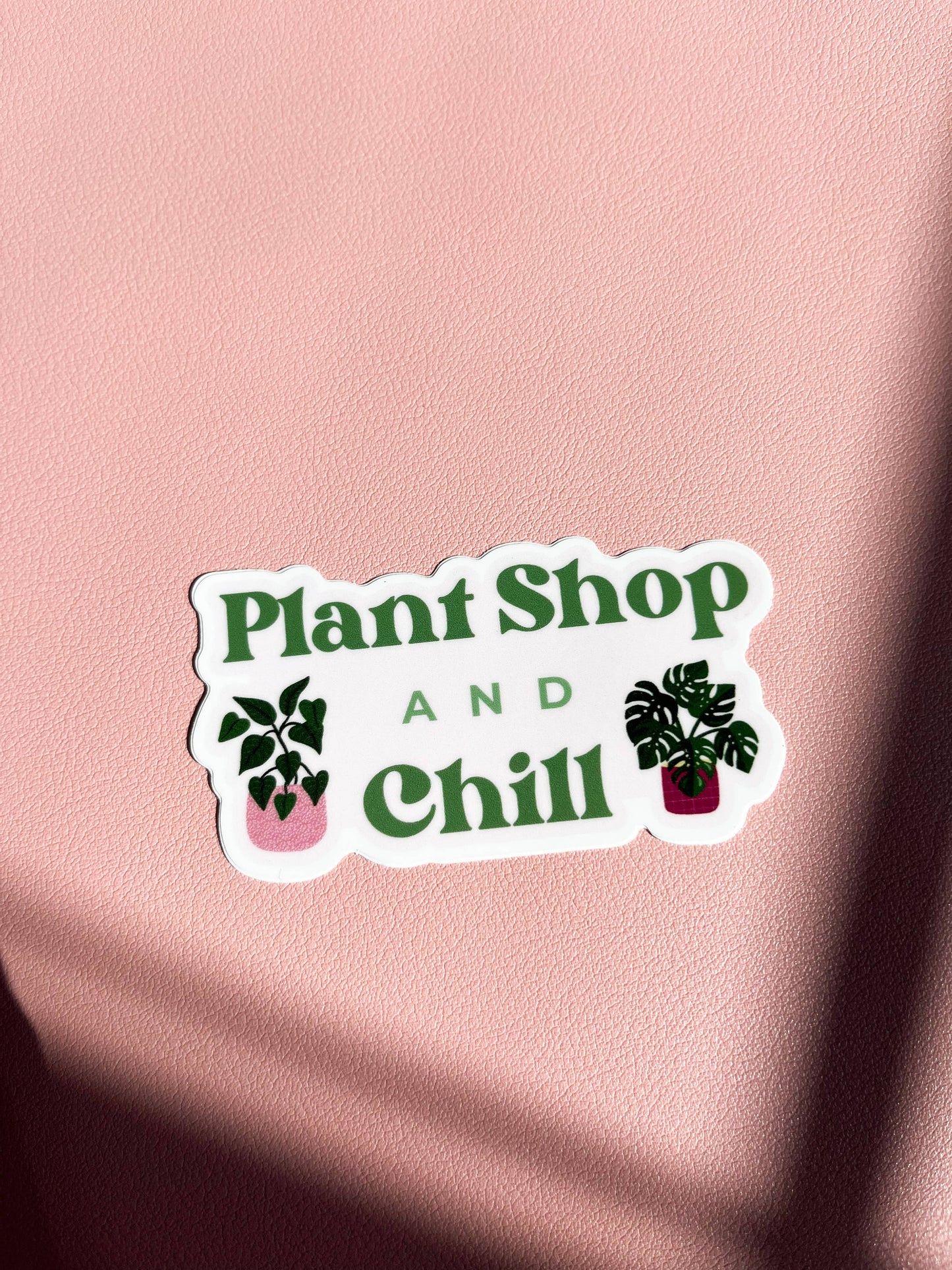 Plant Shop and Chill Sticker