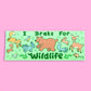 I Brake For Wildlife Forest Vinyl Bumper Sticker