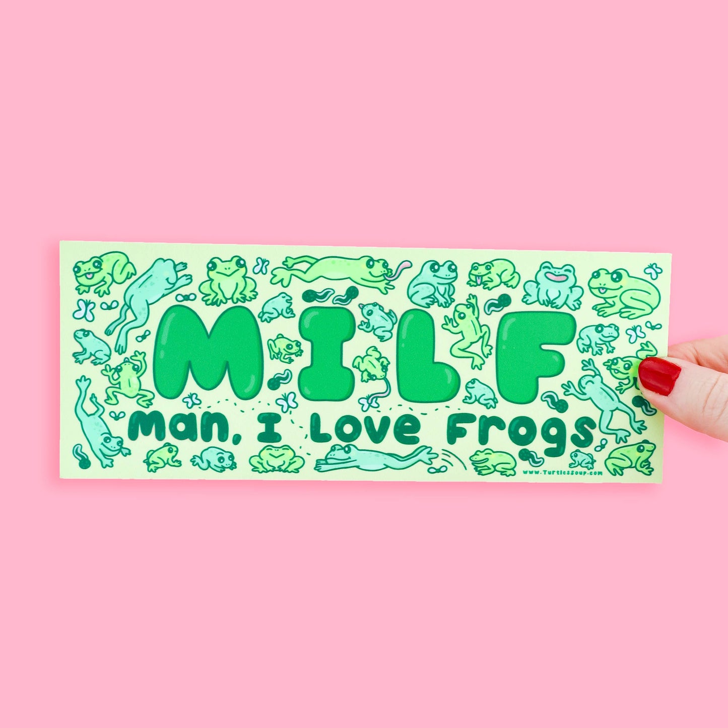 Man I Love Frogs MILF Funny Car Bumper Sticker