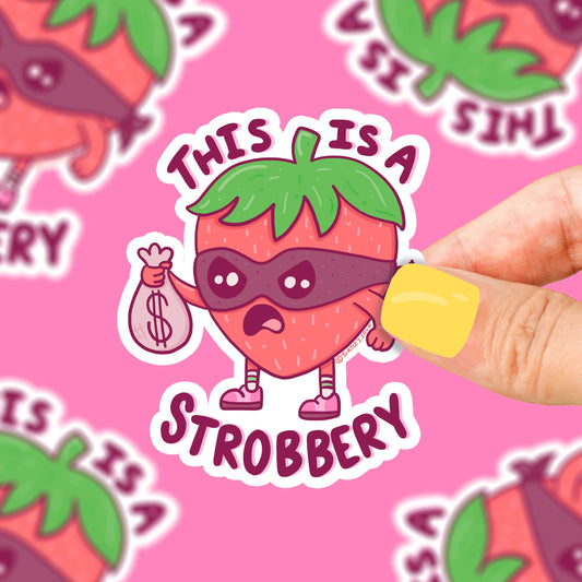 This is a Strobbery Strawberry Robber Fruit Vinyl Sticker