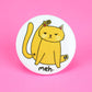 Meh Awkward Kitty Cat Disgruntled Pinback Button