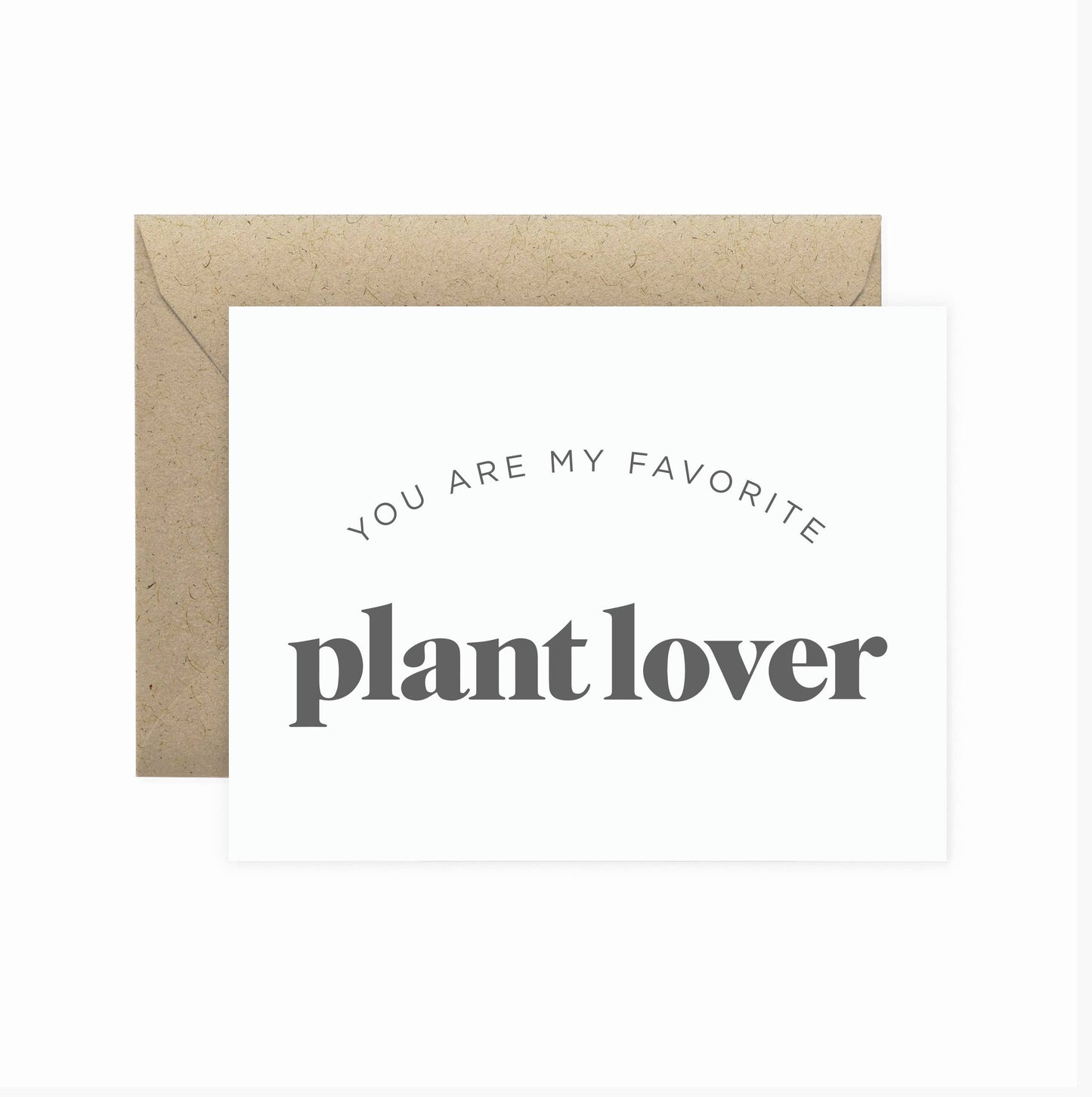My Favorite Plant Lover Greeting Card