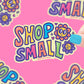 Shop Small Business Support Local Vinyl Sticker
