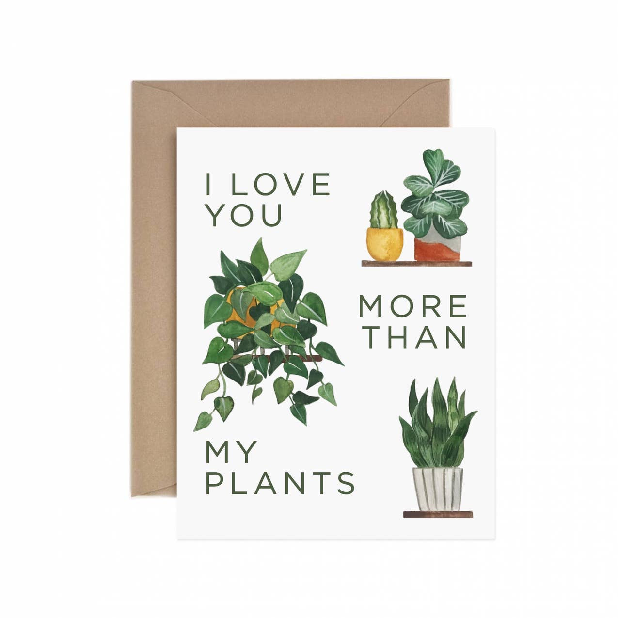 I Love You More Than My Plants Card